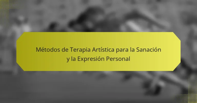 Métodos de Terapia Artística para la Sanación y la Expresión Personal