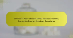 Servicios de Apoyo a la Salud Mental: Recursos Accesibles, Orientación Experta y Conexiones Comunitarias